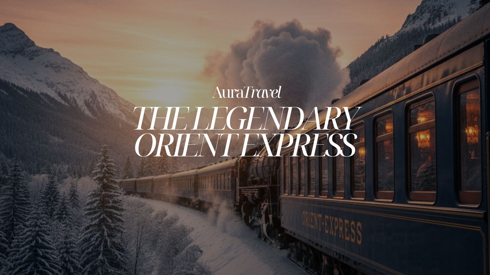The Legendary Orient Express: A Dream Journey for the Modern Woman