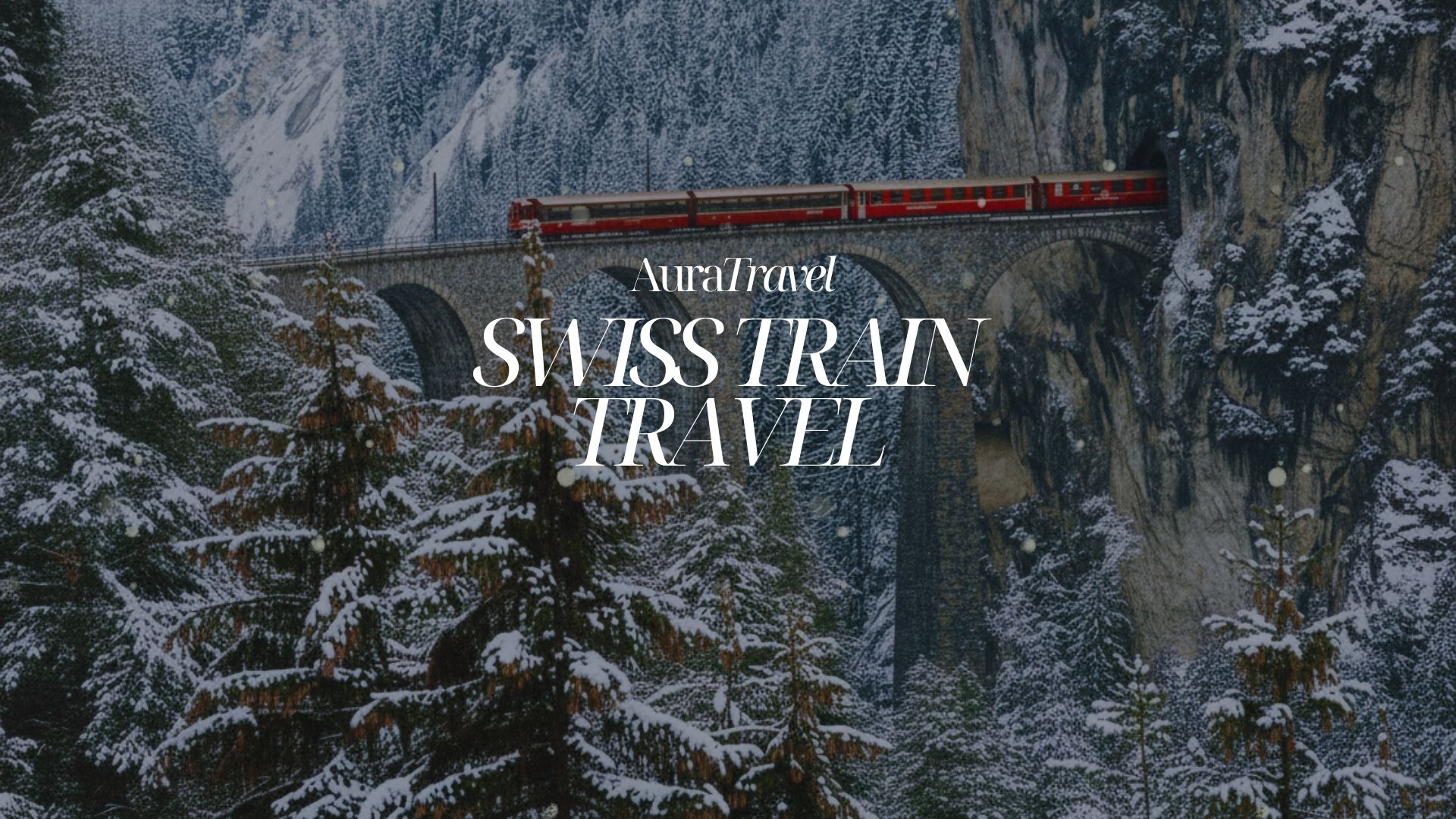 Switzerland by Train: 
The Most Breathtaking Scenic Journeys