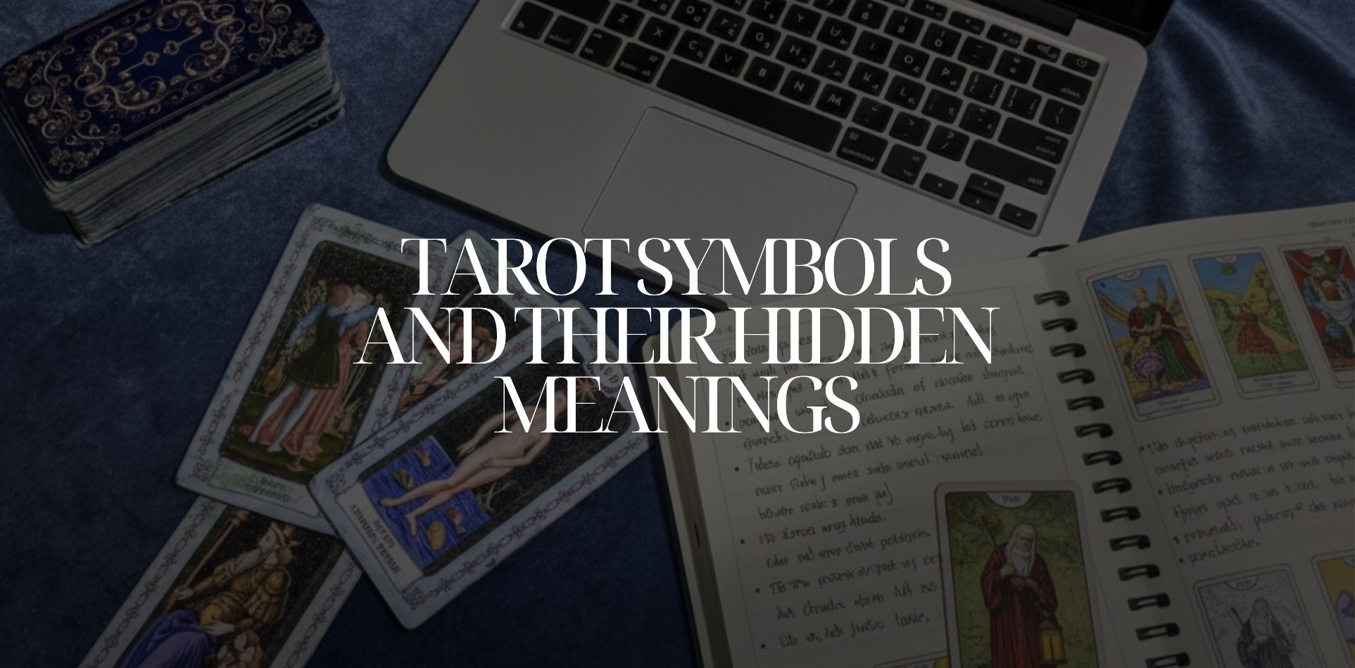 Tarot Symbols and Their Hidden Meanings